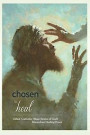 Chosen to Heal: Gifted Catholics Share Stories of God's Miraculous Healing Power