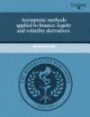 Asymptotic Methods Applied to Finance: Equity and Volatility Derivatives