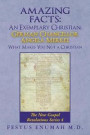 Amazing Facts: An Exemplary Christian: German Chancellor Angela Merkel What Makes You Not a Christian: The New Gospel Revelations Series 4 (The New ... Words and Works of Christ Decoded) (Volume 1)