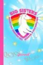 Journal: Big Sister Unicorn Rainbow Blue & Pink Cover Writing Notebook Daily Diary for Writers Write about Your Life & Interest