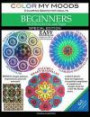 Color My Moods Coloring Books for Adults, Mandalas Day and Night for BEGINNERS: SPECIAL EDITION / 42 Easy Mandalas on White or Black Background / Stress-Relieving Patterns with 20 Bonus Coloring Pages