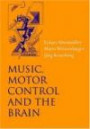 Music, Motor Control, and the Brain