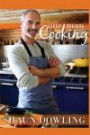 One Man Cooking: Over 100 recipes, with many short cuts, for those cooking mainly for themselves or who want to improve their cooking