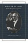 Kindler of Souls: Rabbi Henry Cohen of Texas (Focus on American History Series, Center for American History, University of Texas at Austin)