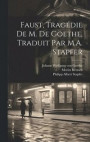 Faust, tragdie de M. de Goethe, traduit par M.A. Stapfer