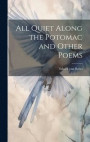 All Quiet Along the Potomac and Other Poems