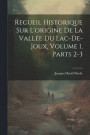 Recueil Historique Sur L'origine De La Valle Du Lac-De-Joux, Volume 1, parts 2-3