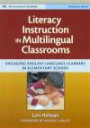 Literacy Instruction in Multilingual Classrooms Engaging English Language Learners in Elementary School (Language and Literacy Series)