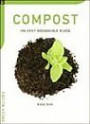 Composting: An Easy Household Guide (The Little Green Guides)
