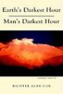Earth's Darkest Hour - Man's Darkest Hour