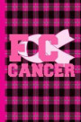 FC Cancer: FCK Cancer Gifts For Women Breast Cancer Gifts To Write In For Best Mom to Beat Cancer Plaid Black Pink Grey Design &