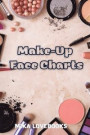 Makeup Face Charts: Make up Artist Book Face Charts, Makeup Face Charts Blank
