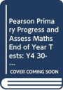 Pearson Primary Progress and Assess Maths End of Year Tests: Y4 30-pack (Progress & Assess Maths Print)