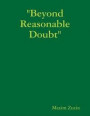 &quote;Beyond Reasonable Doubt&quote;