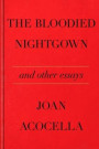Bloodied Nightgown and Other Essays