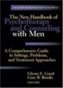 The New Handbook Of Psychotherapy And Counseling With Men, Rev. and abridged ed
