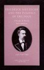 Friedrich Nietzsche and the Politics of the Soul: A Study of Heroic Individualism (Studies in Moral, Political and Legal Philosophy)