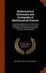Mathematical Dictionary and Cyclopedia of Mathematical Science: Comprising Definitions of All the Terms Employed in Mathematics - an Analysis of Each ... and of the Whole, As Forming a Single Science