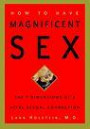 How to Have Magnificent Sex : The 7 Dimensions of a Vital Sexual Connection