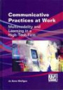 Communicative Practices at Work: Multimodality and Learning in a High-Tech Firm (Language, Mobility and Institutions)