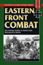 Eastern Front Combat: The German Soldier in Battle from Stalingrad to Berlin (Stackpole Military History Series)