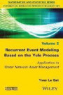 Recurrent Event Modeling Based on the Yule Process: Application to Water Network Asset Management (Mathematics and Statistics: Mathematical Models and Methods in Reliability Set)