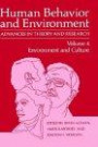 Human Behavior and Environment, Advances in Theory and Research, Volume 4 Environment and Culture (Human Behavior and Environment)