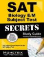 SAT Biology E/M Subject Test Secrets Study Guide: SAT Subject Exam Review for the SAT Subject Test (Mometrix Secrets Study Guides)