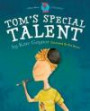 Tom's Special Talent - Dyslexia (Moonbeam book award winner 2009) - Special Stories Series 2