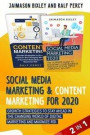 Social Media Marketing & Content Marketing for 2020: Growth Strategies to Stay Ahead in the Changing World of Digital Marketing and Maximize ROI