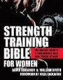 Strength Training Bible for Women: The Complete Guide to Lifting Weights for a Lean, Strong, Fit Body