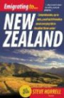 Emigrating to New Zealand: Comprehensive, Up-to-date, Practical Information About Everyday Life in the Other Down-under