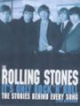The Rolling Stones: It's Only Rock 'n' Roll: The Stories Behind Every Song