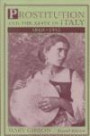 Prostitution and the State in Italy, 1860-1915 (History of Crime & Criminal Justice (Paperback))