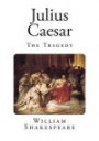 Julius Caesar (Classic Drama - Julius Caesar)