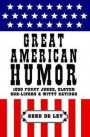Great American Humor: 1000 Funny Jokes, Clever One-Liners & Witty Sayings (Little Book. Big Idea.)
