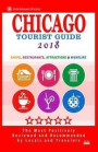 Chicago Tourist Guide 2018: Shops, Restaurants, Attractions and Nightlife in Chicago, Illinois (City Tourist Guide 2018)