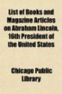 List of Books and Magazine Articles on Abraham Lincoln, 16th President of the United State