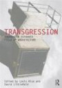 Transgression: Towards an expanded field of architecture (Critiques: Critical Studies in Architectural Humanities)
