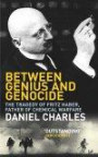 Between Genius and Genocide: The Tragedy of Fritz Haber, Father of Chemical Warfare