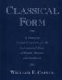 Classical Form: A Theory of Formal Functions for the Instrumental Music of Haydn, Mozart and Beethoven