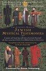 The Schocken Book of Jewish Mystical Testimonies : A unique and inspiring collection of accounts by people who have encountered Godfrom Biblical times to the present
