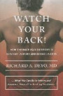 Watch Your Back!: How the Back Pain Industry Is Costing Us More and Giving Us Less?and What You Can Do to Inform and Empower Yourself in Seeking ... Culture and Politics of Health Care Work)