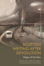 Scottish Writing After Devolution