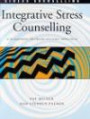 Integrative Stress Counselling: A Humanistic Problem and Goal Focused Approach (Stress Counselling S.)