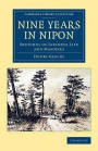 Nine Years in Nipon: Sketches of Japanese Life and Manners (Cambridge Library Collection - Travel and Exploration in Asia)