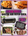 Ninja Foodi Digital Air Fry Oven Cookbook: 250 Mouth-Watering, Quick and Easy Digital Air Fry Oven Recipes to Enjoy with your Family and your Guests