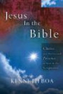 Jesus In The Bible : Seeing Jesus in Every Book of the Bible