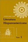 Literatura Hispanoamericana : Antolog&iacute;a e introducci&oacute;n hist&oacute;rica