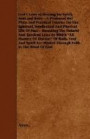 God's Laws of Healing for Spirit, Soul and Body - A Profound But Plain And Practical Treatise On The Spiritual, Intellectual And Physical Life Of Man - Revealing The Natural And Spiritual Laws by